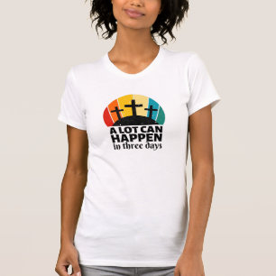 In drei Tagen T - Shirt kann viel passieren