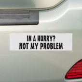 In Eile? Nicht mein Problem (Schriftart Herrn Autoaufkleber (Auf Auto)