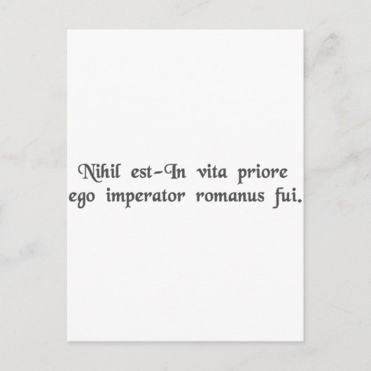 In einem früheren Leben war ich römischer Kaiser. Postkarte (Vorderseite)