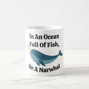 In einem Ozean voller Fische sei ein Narwal Kaffee Kaffeetasse