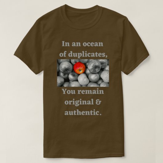 In einem Ozean von Duplikaten bleiben Sie Original T-Shirt (Design vorne)