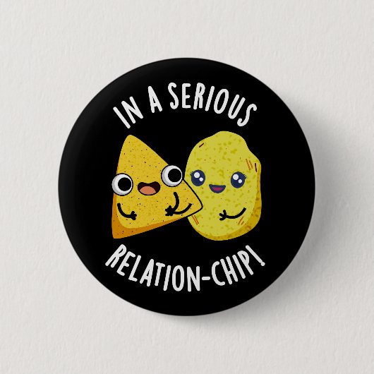 In einem seriösen Relation-Chip Funny Food Pun Dar Button (Vorderseite)