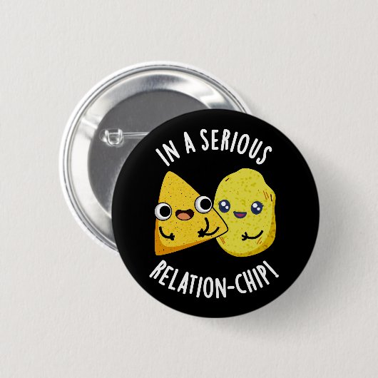 In einem seriösen Relation-Chip Funny Food Pun Dar Button (Vorne & Hinten)