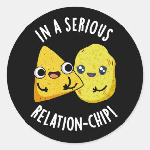 In einem seriösen Relation-Chip Funny Food Pun Dar Runder Aufkleber