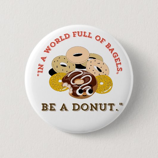 IN EINEM WORT VON BAGELS, SEIN EIN SPENDE BUTTON (Vorderseite)