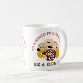 IN EINEM WORT VON BAGELS, SEIN EIN SPENDE KAFFEETASSE (VorderseiteRechts)