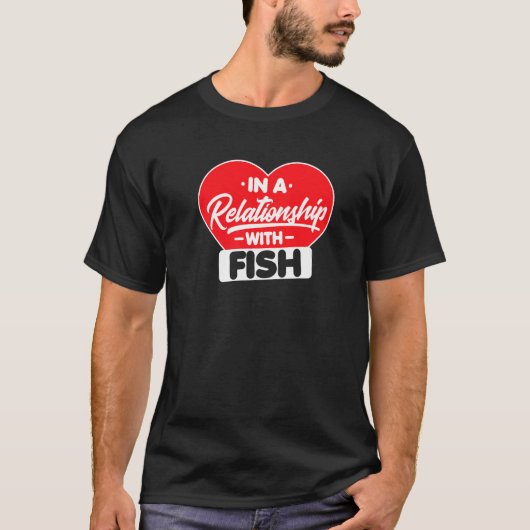 In einer Beziehung mit Fischen Fisch T-Shirt (Vorderseite)