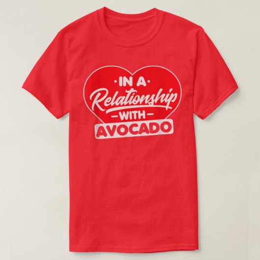 In einer Beziehung zu AvocadosFunny Avocado Lover T-Shirt (Design vorne)