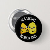 In einer ernsten Beziehung-Chip Lustiger Lebensmit Button (Vorne & Hinten)