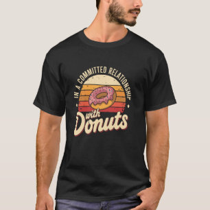 In einer festen Beziehung mit Donuts Retro Donu T-Shirt