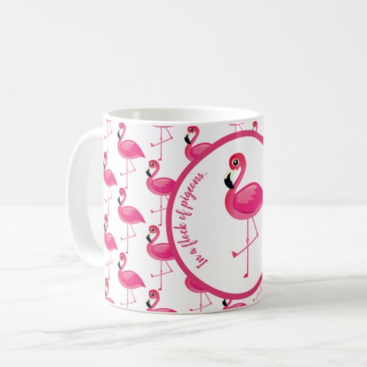 In einer Menge der Tauben, seien Sie ein Flamingo Kaffeetasse (Vorderseite Links)