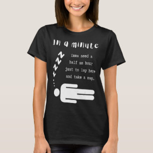 In einer Minute brauchen Sie eine halbe Stunde, um T-Shirt