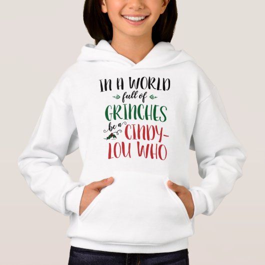 In einer Welt der Grinches sei ein Cindy-Lou, der Hoodie (Vorderseite)