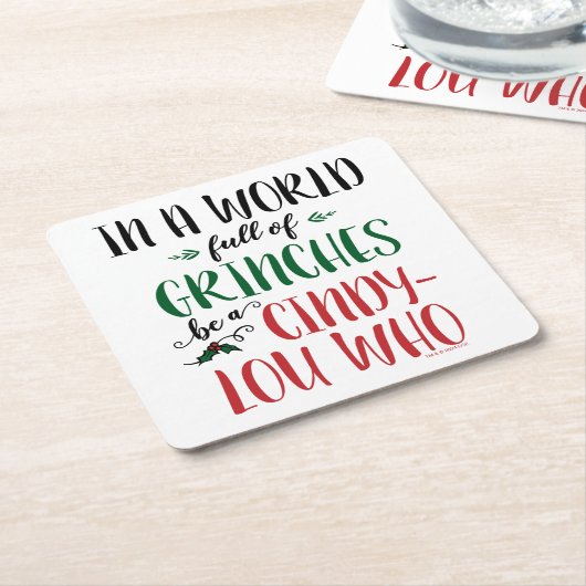 In einer Welt der Grinches sei ein Cindy-Lou, der  Rechteckiger Pappuntersetzer (angewinkelt)