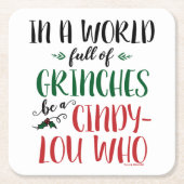 In einer Welt der Grinches sei ein Cindy-Lou, der  Rechteckiger Pappuntersetzer (Vorderseite)