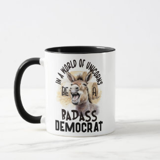 In einer Welt der Unicorns ein Badass-Demokrat sei Tasse