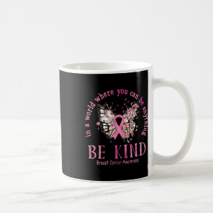 In einer Welt, in der du alles sein kannst, sei fr Kaffeetasse