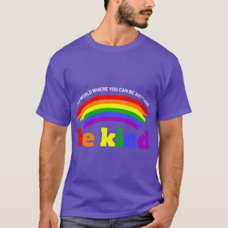 In einer Welt, in der du alles sein kannst, sei fr T-Shirt