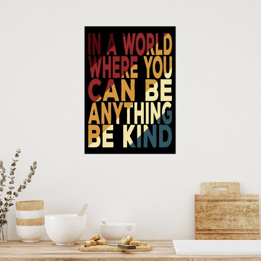 In einer Welt, in der man alles gut sein kann Poster (Küche)