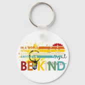 In einer Welt, in der man alles gütig sein kann Schlüsselanhänger (Rückseite)