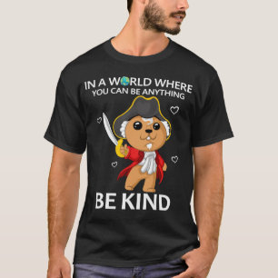 in einer Welt, in der man alles irgendwie sein kan T-Shirt