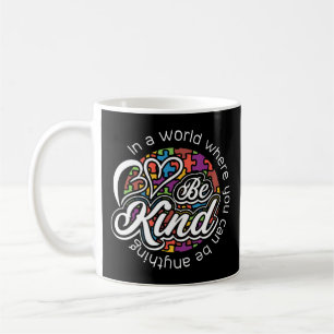In einer Welt, in der man alles nett sein kann. Sh Kaffeetasse