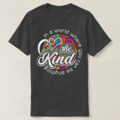 In einer Welt, in der man alles nett sein kann T-Shirt (Design vorne)
