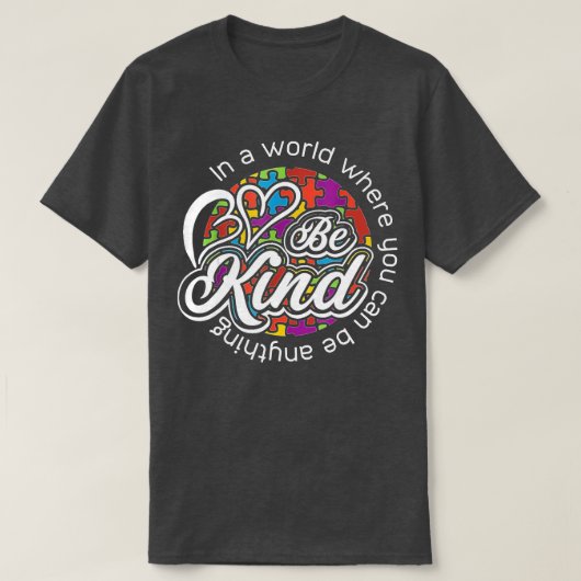In einer Welt, in der man alles nett sein kann T-Shirt (Design vorne)