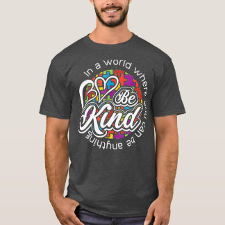 In einer Welt, in der man alles nett sein kann T-Shirt