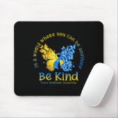 In einer Welt, in der man alles sein kann Mousepad (Mit Mouse)