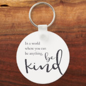 In einer Welt, in der man alles sein kann Schlüsselanhänger (Vorderseite)