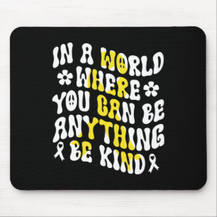 In einer Welt, in der man alles sein kann, sei fre Mousepad