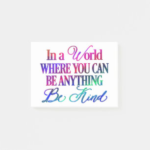 In einer Welt, in der man alles sein kann - sei gü Post-it Klebezettel