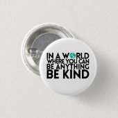 In einer Welt, in der man alles sein kann... Sei n Button (Vorne & Hinten)