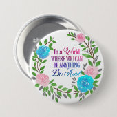 In einer Welt, in der man alles sein kann. Sei net Button (Vorne & Hinten)