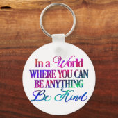 In einer Welt, in der man alles sein kann. Sei net Schlüsselanhänger (Vorderseite)