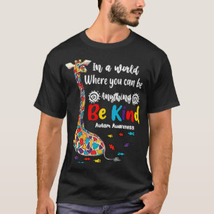 in einer Welt, in der man alles sein kann, sei net T-Shirt