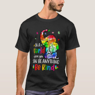 In einer Welt, in der man alles sein kann, sei net T-Shirt
