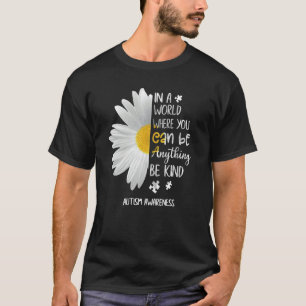 In einer Welt, in der man alles sein kann, sei net T-Shirt