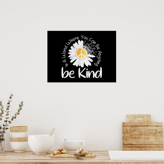 In einer Welt, in der man alles sein kann, was ein Poster (Küche)