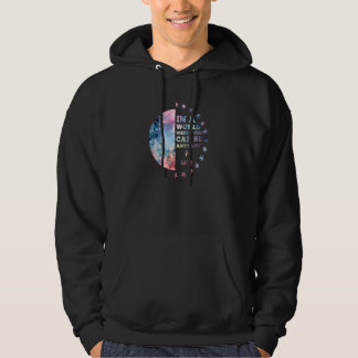 In einer Welt, in der man alles sein kann, was güt Hoodie