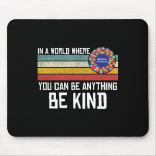 In einer Welt, in der man alles sein kann, was gut Mousepad