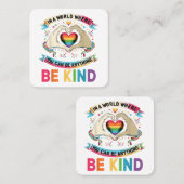 In einer Welt, in der man alles sein kann, was güt Quadratische Visitenkarte (Vorne/Hinten)