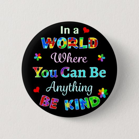 In einer Welt, in der man alles sein kann, was man Button (Vorderseite)