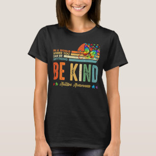 In einer Welt, in der man alles sein kann, was net T-Shirt