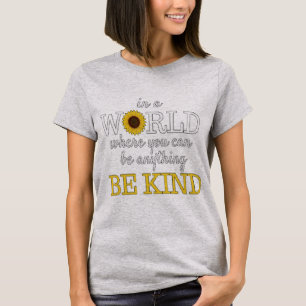 in einer Welt, in der man alles sein kann, was net T-Shirt