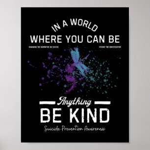In einer Welt, in der man alles sein kann, was Sel Poster