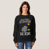 In einer Welt, in der Sie alles sein können, was G Sweatshirt (Vorne ganz)