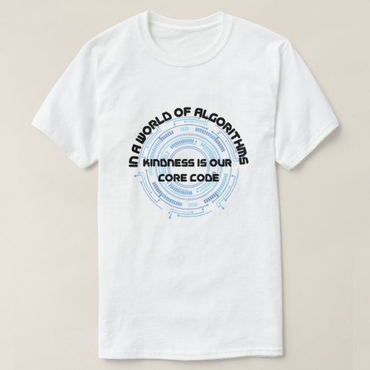 In einer Welt ist Kindheit unser Kerncode T-Shirt (Design vorne)