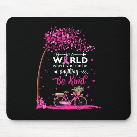 In einer Welt Sei Freundlich Brustkrebs-Bewusstsei Mousepad (Vorne)